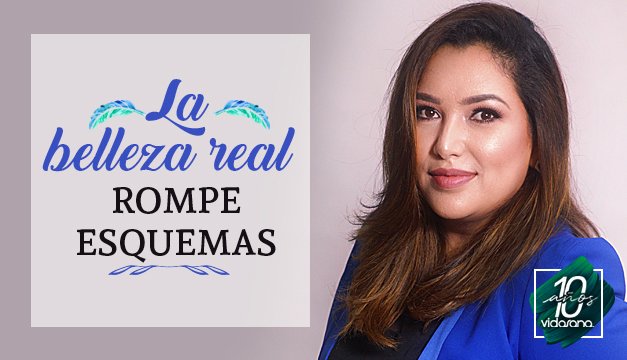La belleza real rompe esquemas